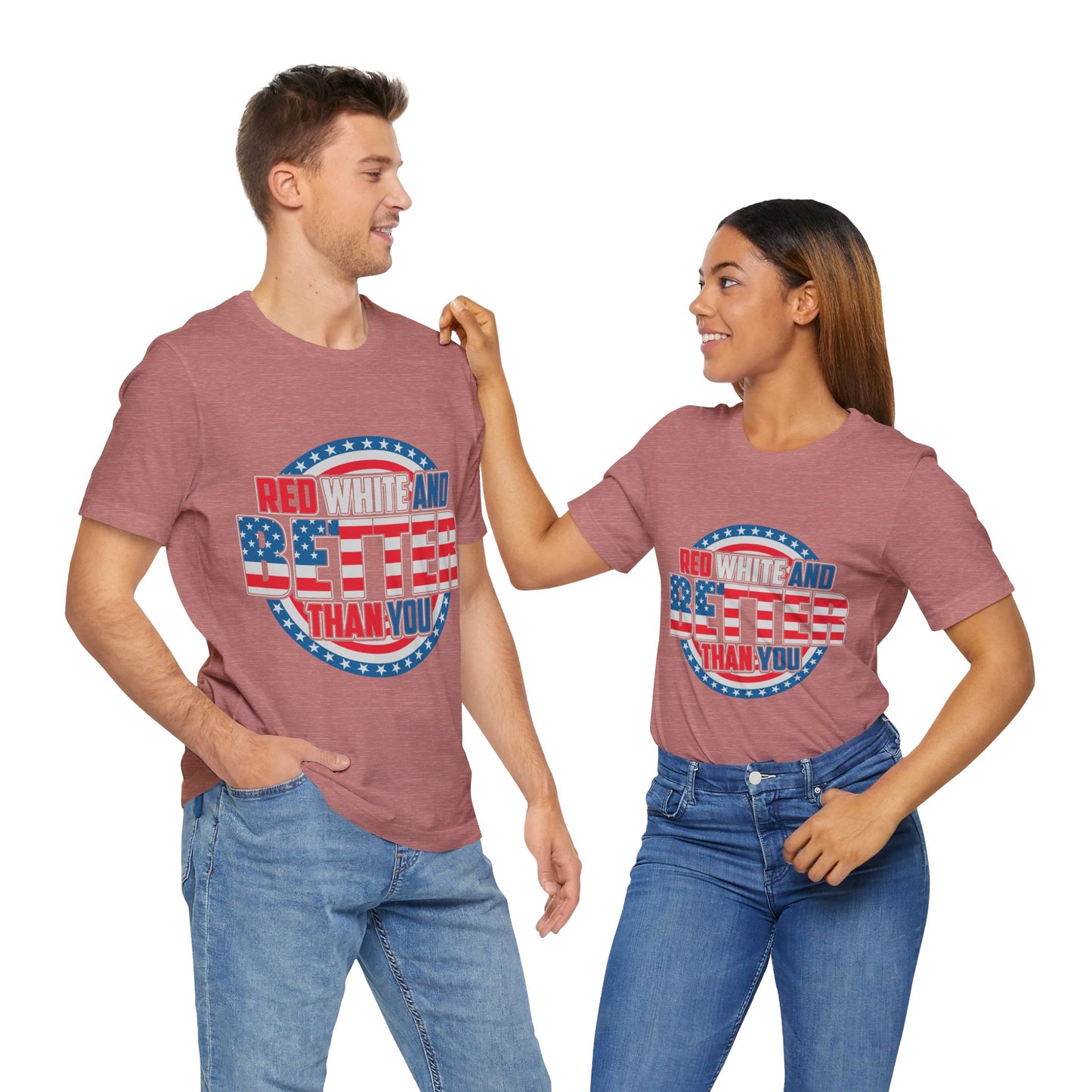 American T-Shirt: Red, White & Better Than You - GFAM STORE