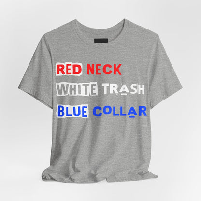 Redneck White Trash Blue Collar - GFAM STORE