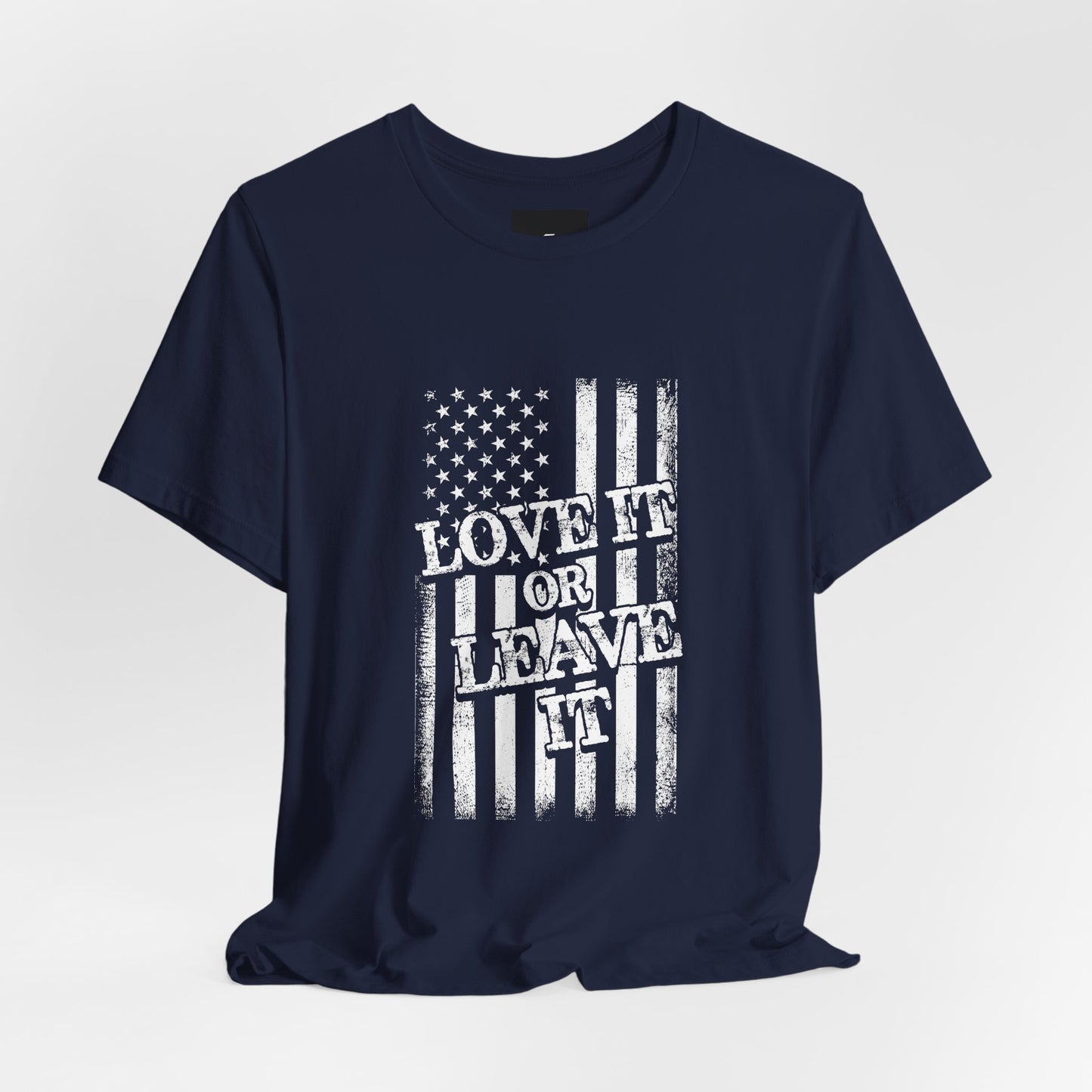 Love It or Leave It T-Shirt - American Flag - GFAM STORE