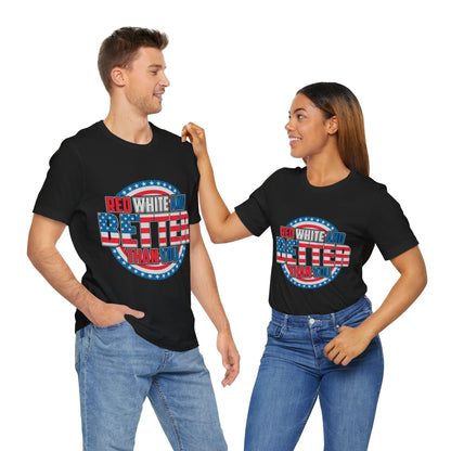 American T-Shirt: Red, White & Better Than You - GFAM STORE