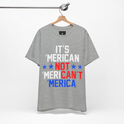 It's 'Merican T-Shirt - Patriotic Pride - GFAM STORE