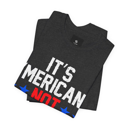 It's 'Merican T-Shirt - Patriotic Pride - GFAM STORE