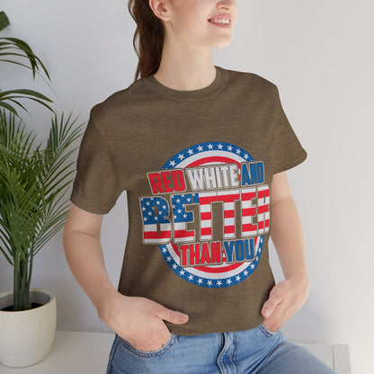 American T-Shirt: Red, White & Better Than You - GFAM STORE