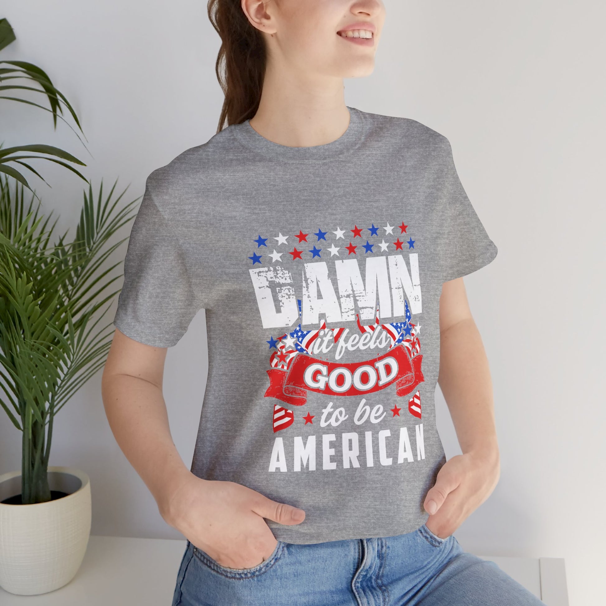 "Damn Good to Be American" T-Shirt - GFAM STORE