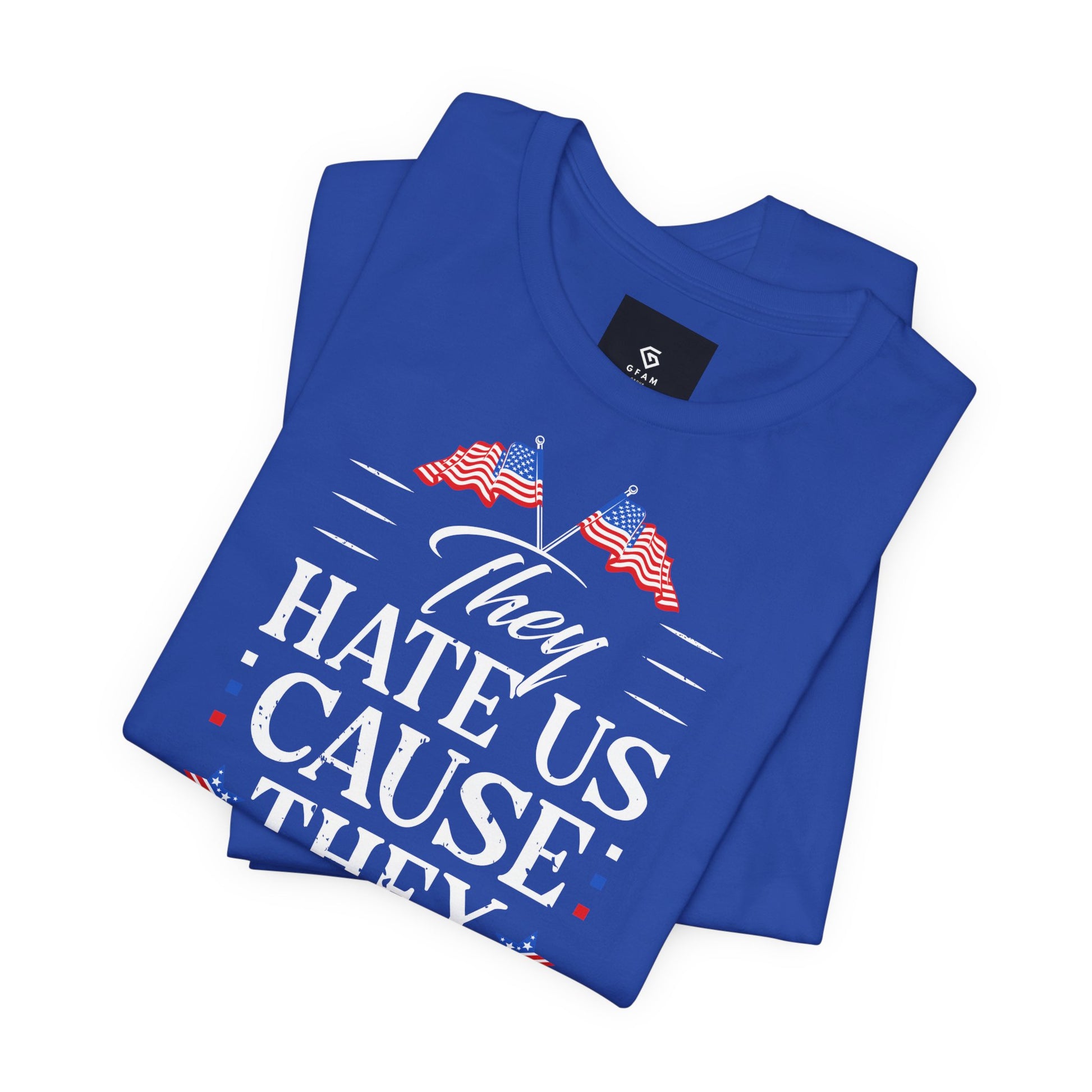 "They Hate Us Because They Ain't Us" T-Shirt - GFAM STORE