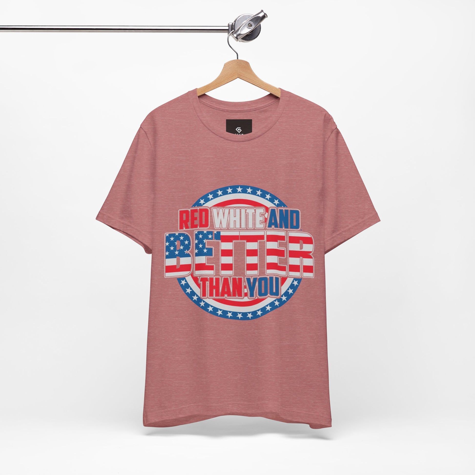 American T-Shirt: Red, White & Better Than You - GFAM STORE