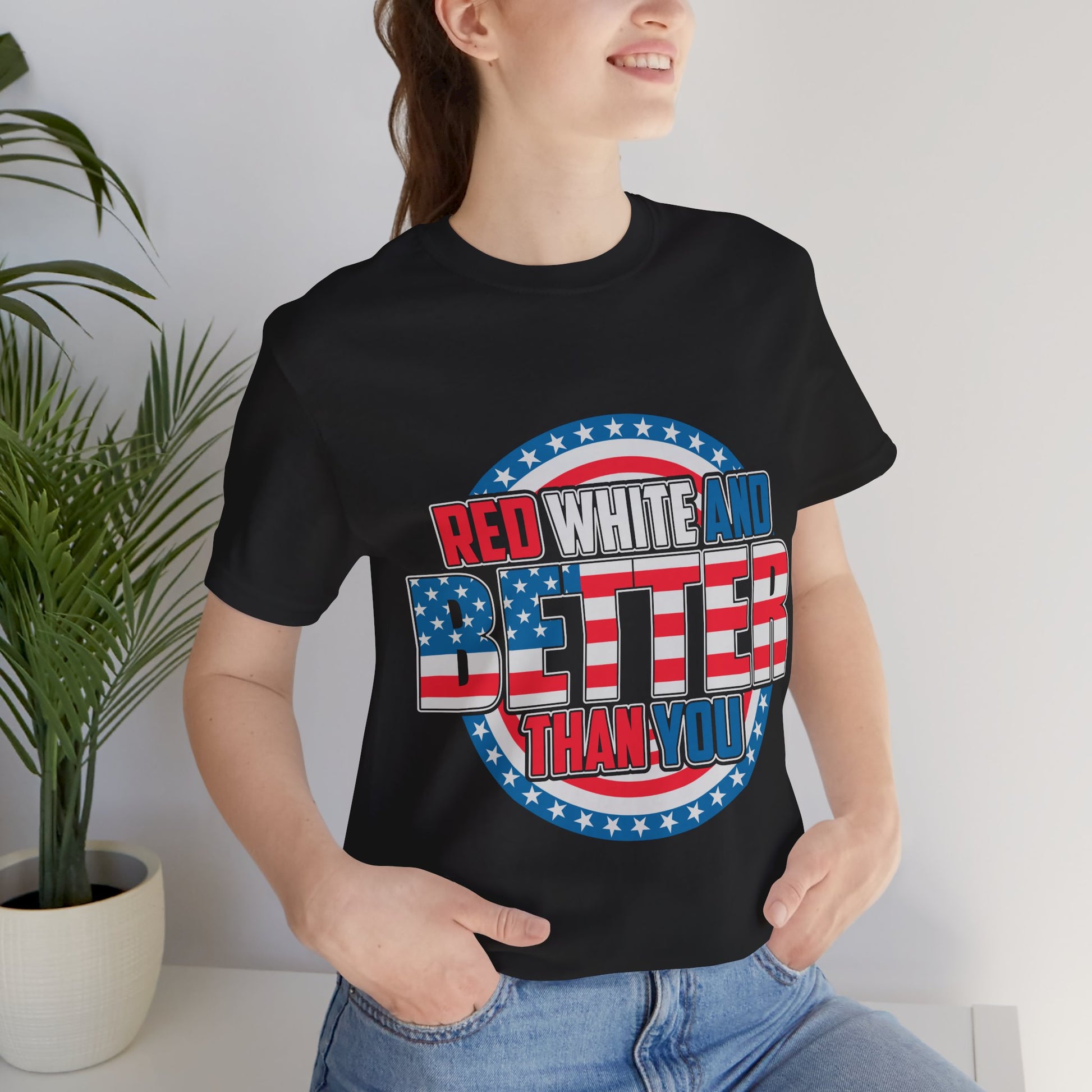 American T-Shirt: Red, White & Better Than You - GFAM STORE