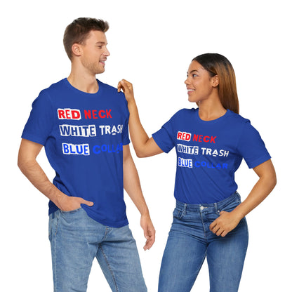 Redneck White Trash Blue Collar - GFAM STORE