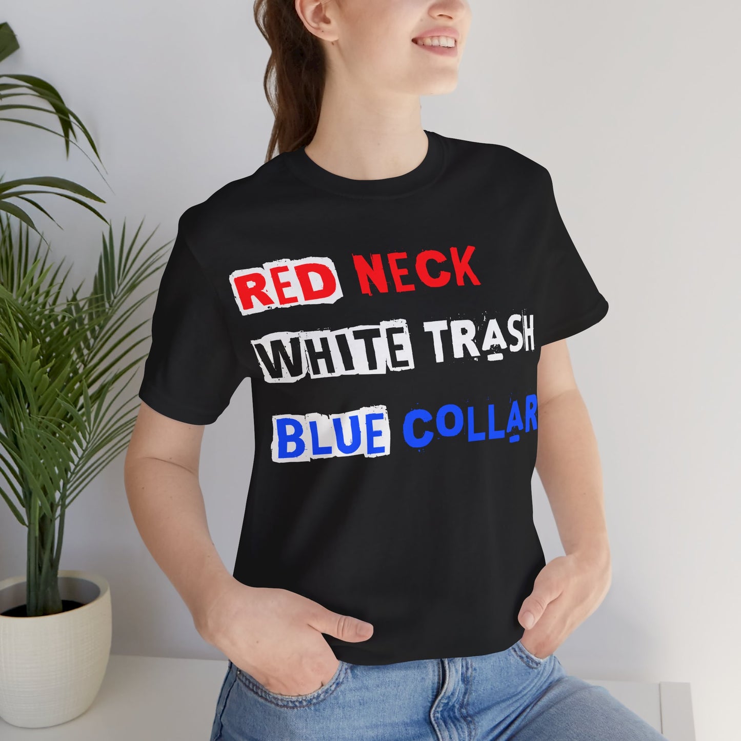 Redneck White Trash Blue Collar - GFAM STORE