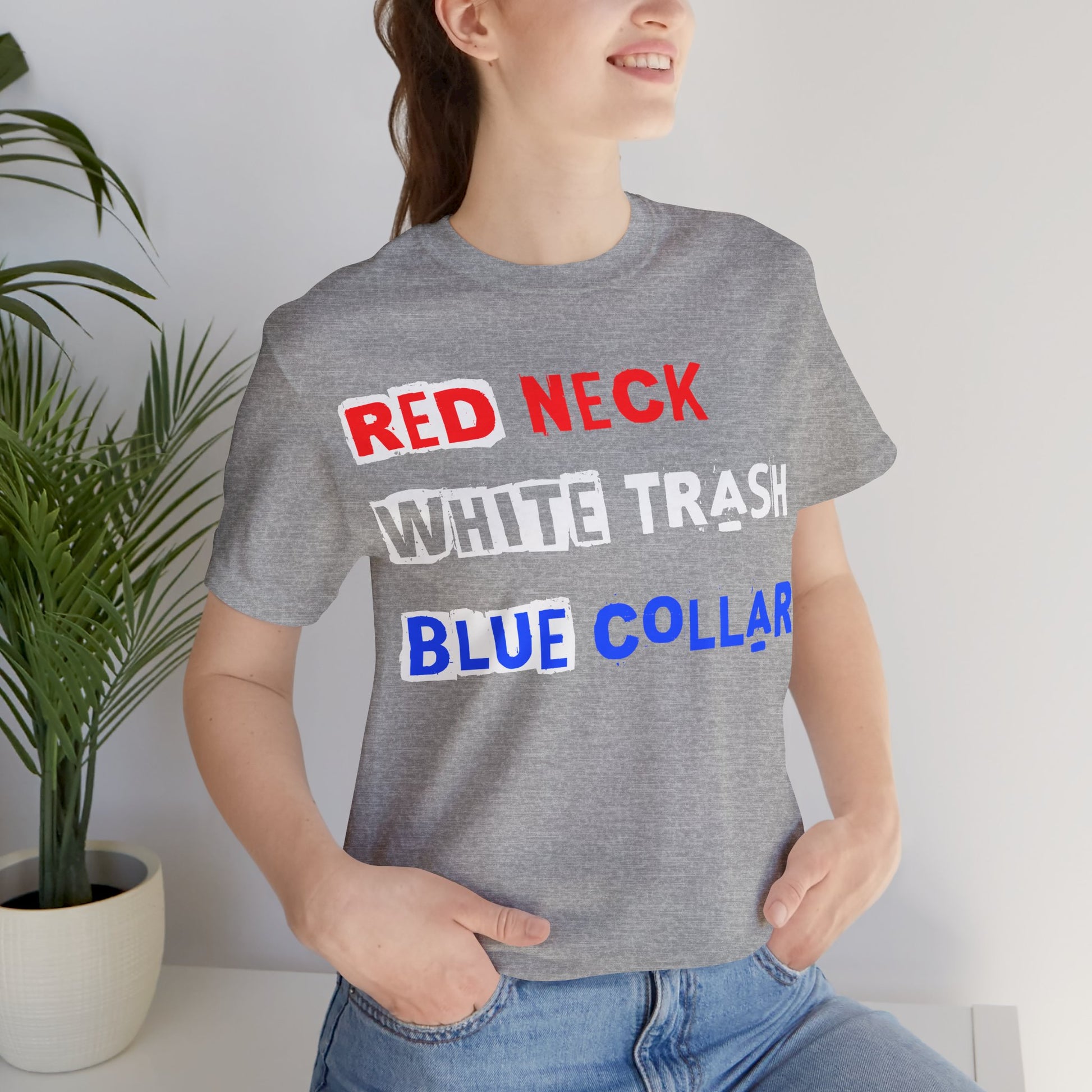 Redneck White Trash Blue Collar - GFAM STORE