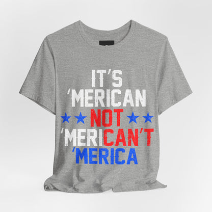 It's 'Merican T-Shirt - Patriotic Pride - GFAM STORE