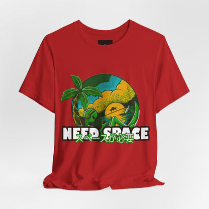 "Need Space" T-Shirt - A Little Space, Please! - GFAM STORE