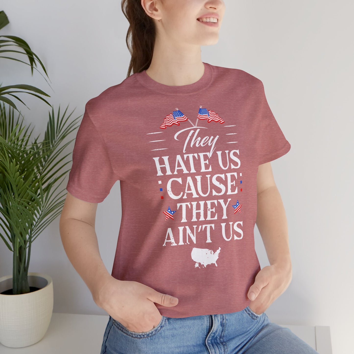 "They Hate Us Because They Ain't Us" T-Shirt - GFAM STORE