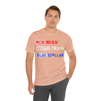 Redneck White Trash Blue Collar - GFAM STORE