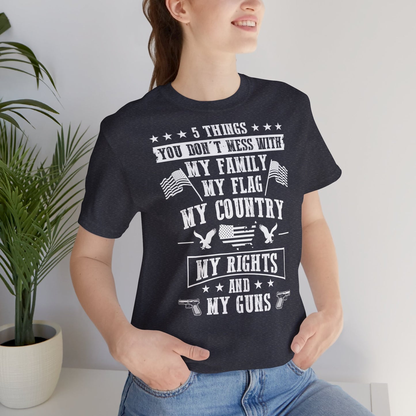 5 Things You Don't Mess With T-Shirt - GFAM STORE