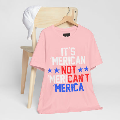 It's 'Merican T-Shirt - Patriotic Pride - GFAM STORE