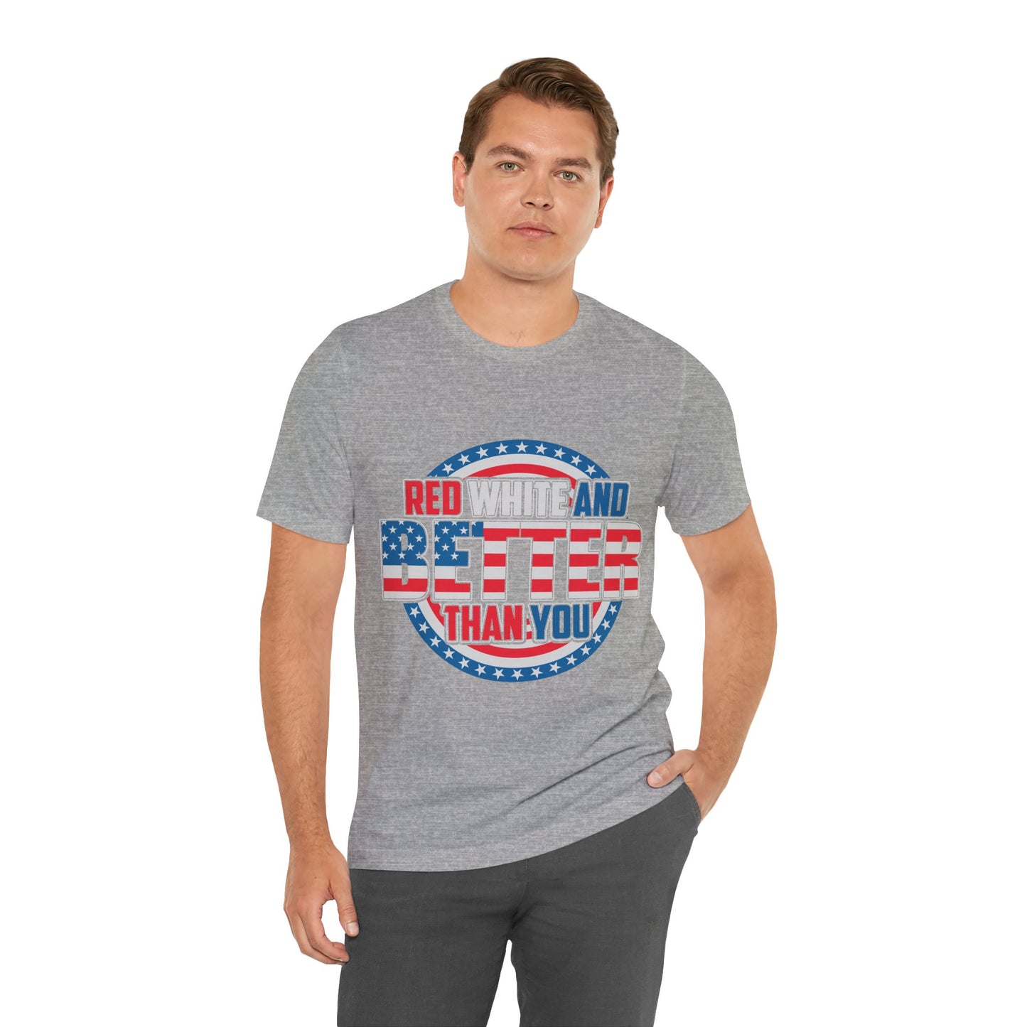 American T-Shirt: Red, White & Better Than You - GFAM STORE