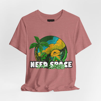 "Need Space" T-Shirt - A Little Space, Please! - GFAM STORE