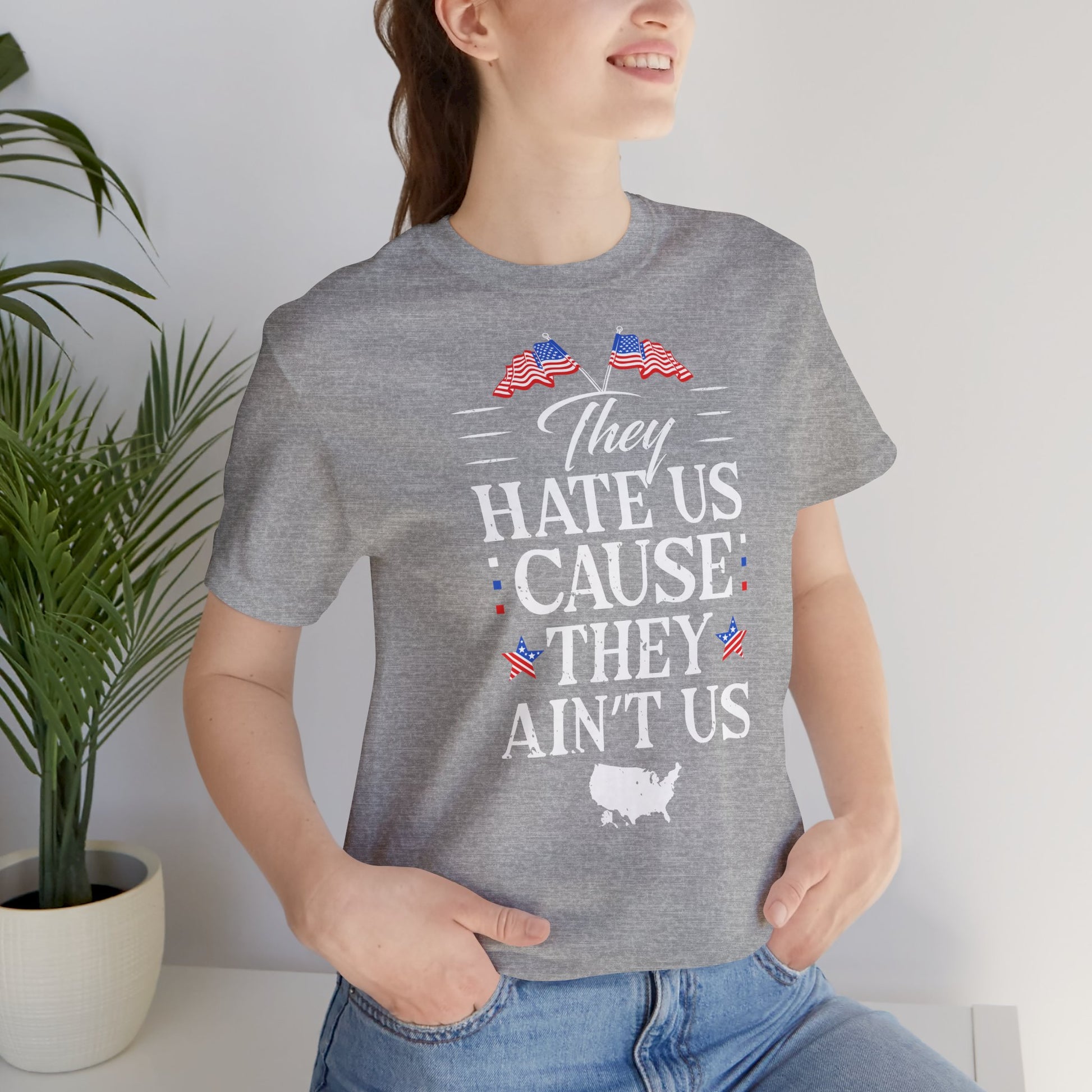 "They Hate Us Because They Ain't Us" T-Shirt - GFAM STORE