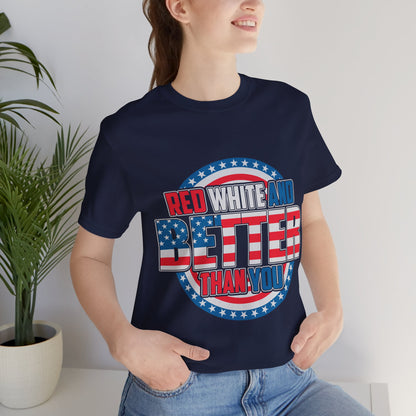 American T-Shirt: Red, White & Better Than You - GFAM STORE