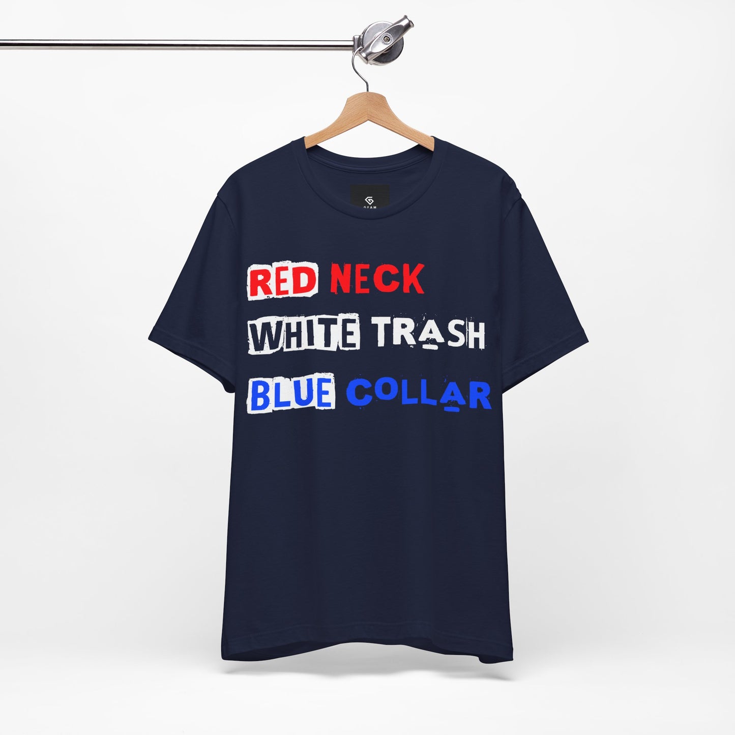 Redneck White Trash Blue Collar - GFAM STORE