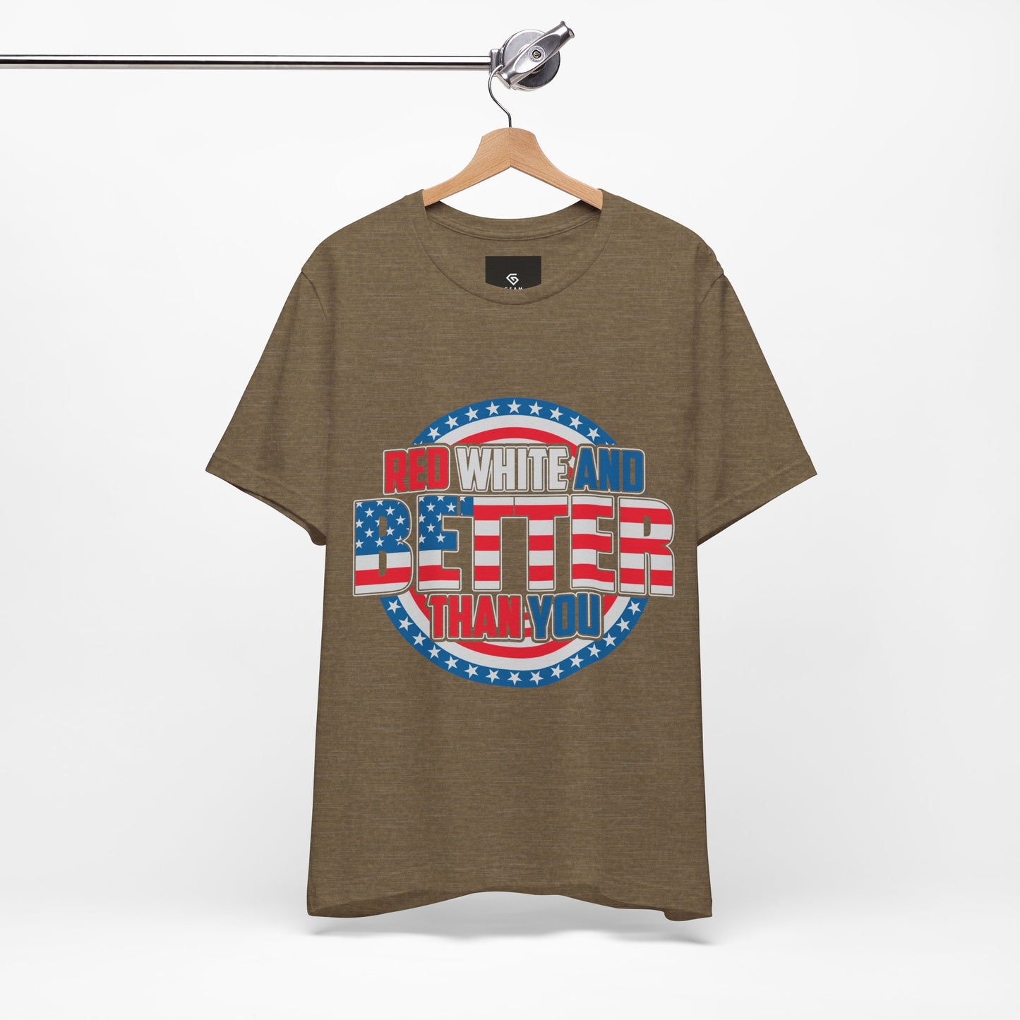 American T-Shirt: Red, White & Better Than You - GFAM STORE