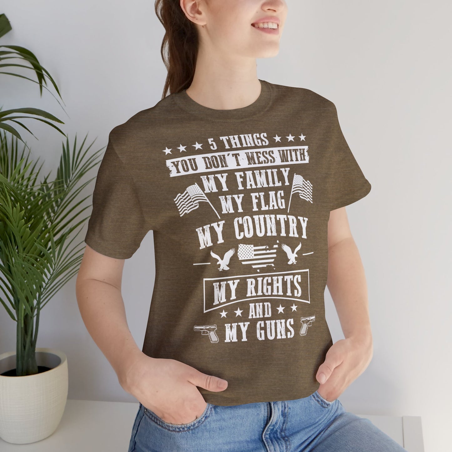 5 Things You Don't Mess With T-Shirt - GFAM STORE