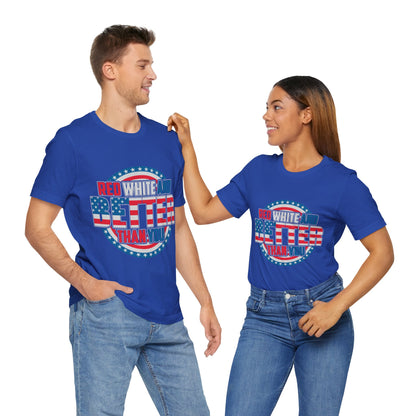 American T-Shirt: Red, White & Better Than You - GFAM STORE