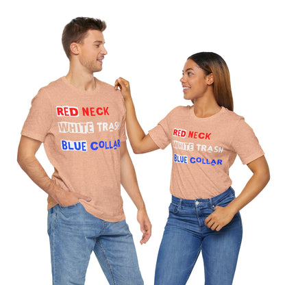 Redneck White Trash Blue Collar - GFAM STORE