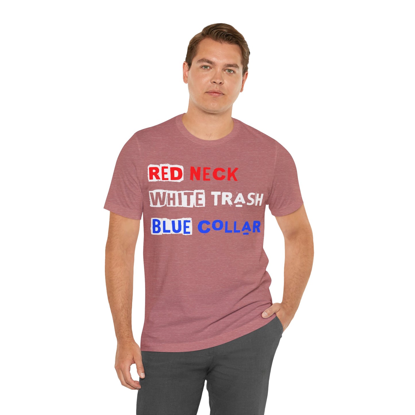 Redneck White Trash Blue Collar - GFAM STORE