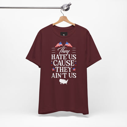 "They Hate Us Because They Ain't Us" T-Shirt - GFAM STORE