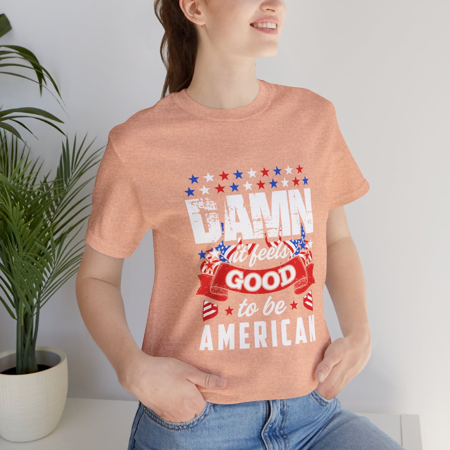 "Damn Good to Be American" T-Shirt - GFAM STORE