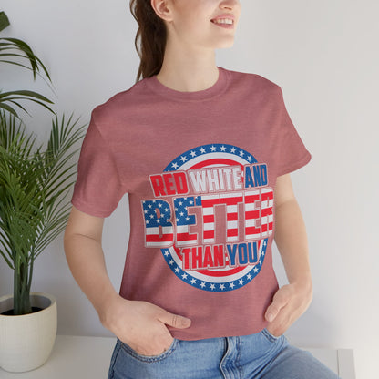 American T-Shirt: Red, White & Better Than You - GFAM STORE