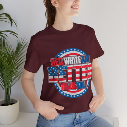 American T-Shirt: Red, White & Better Than You - GFAM STORE