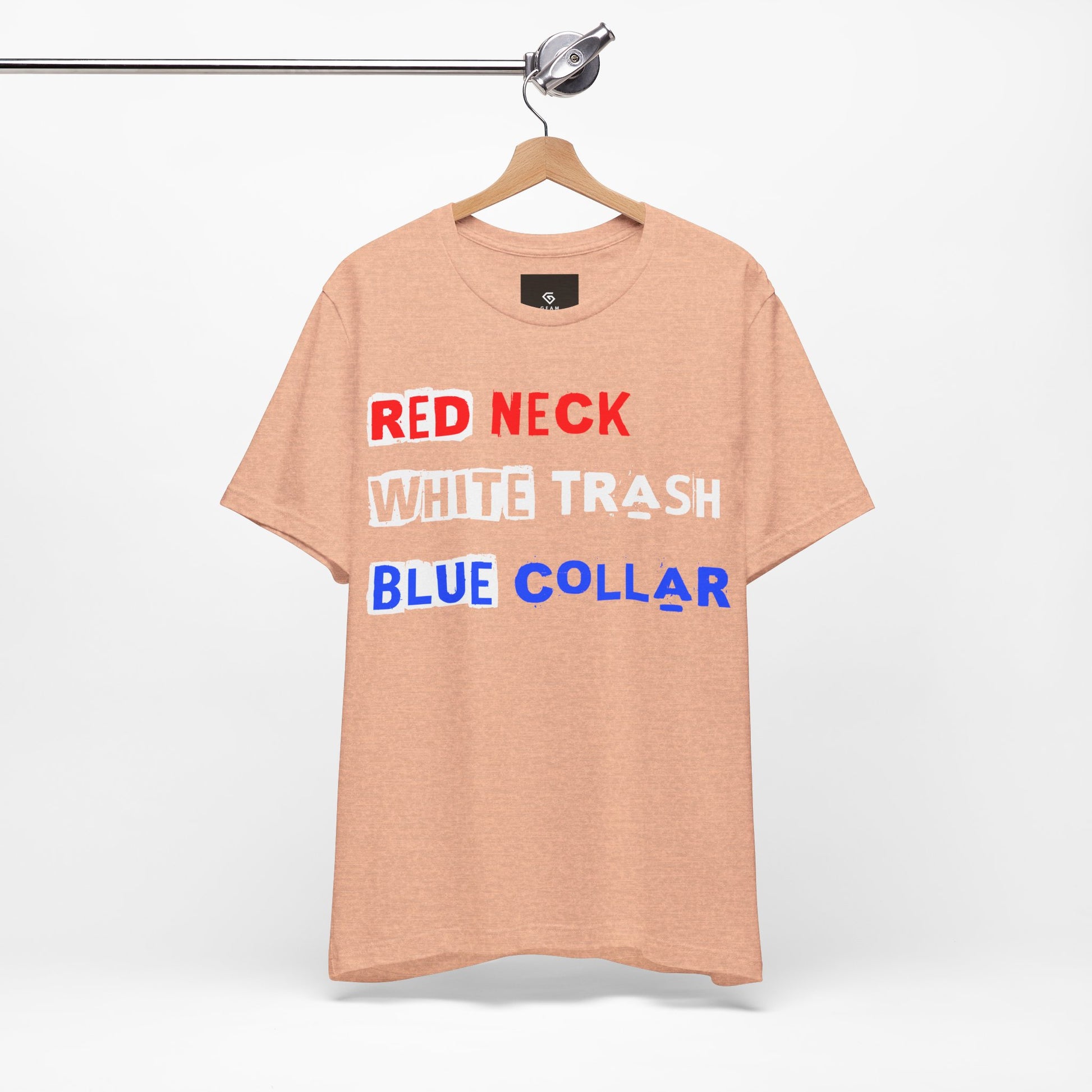 Redneck White Trash Blue Collar - GFAM STORE