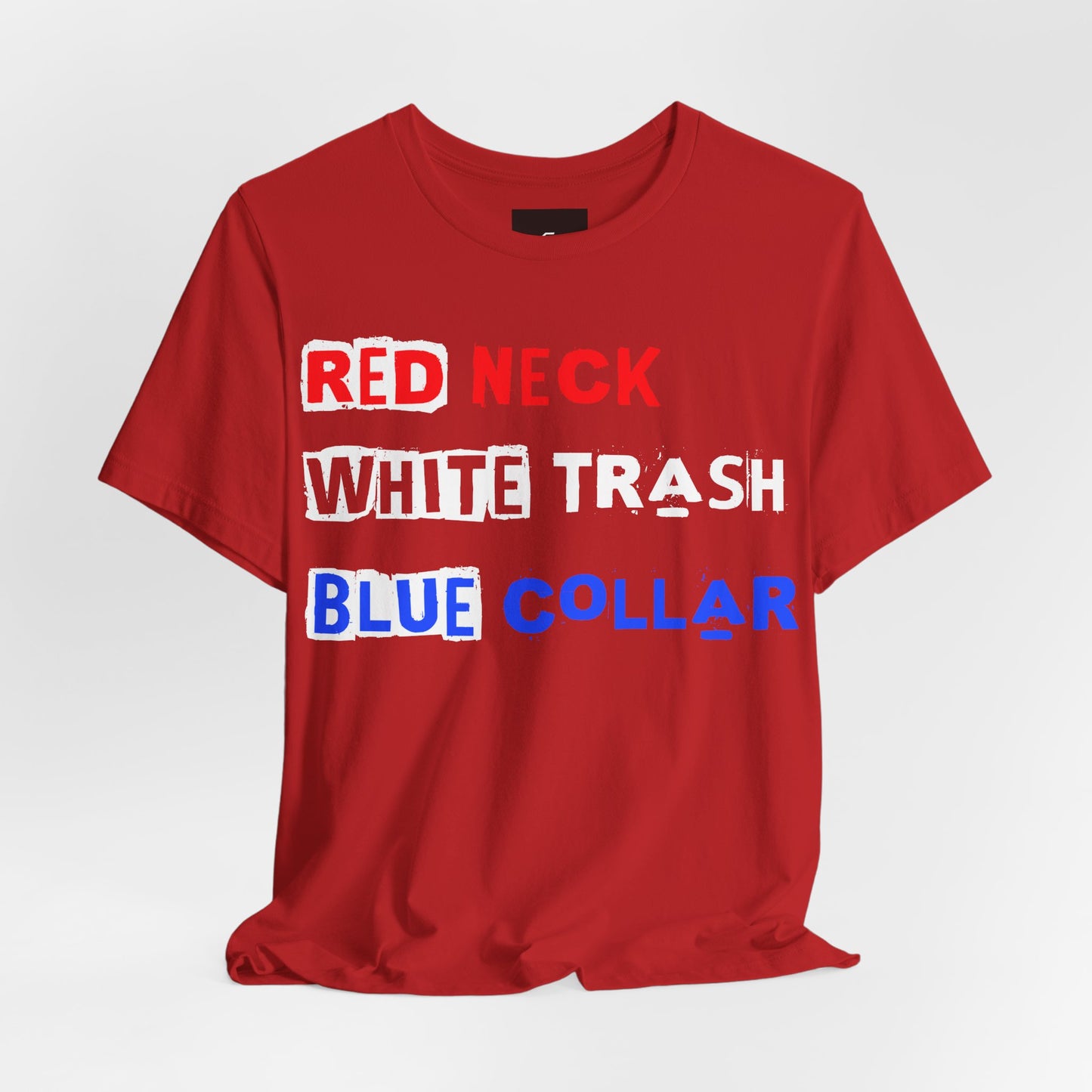 Redneck White Trash Blue Collar - GFAM STORE