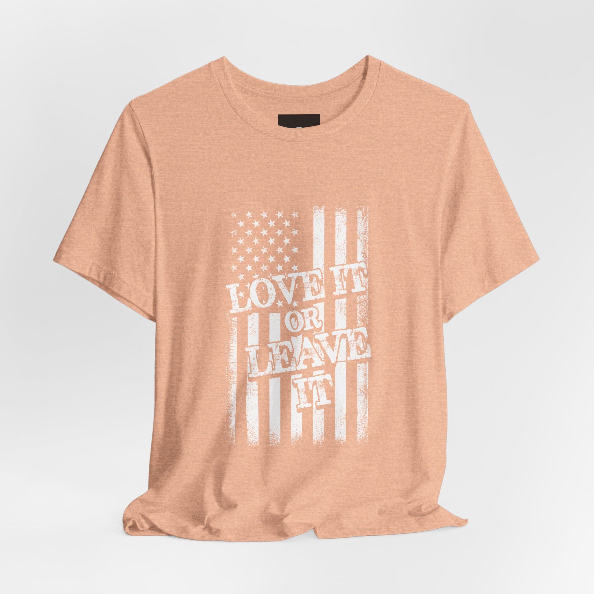 Love It or Leave It T-Shirt - American Flag - GFAM STORE