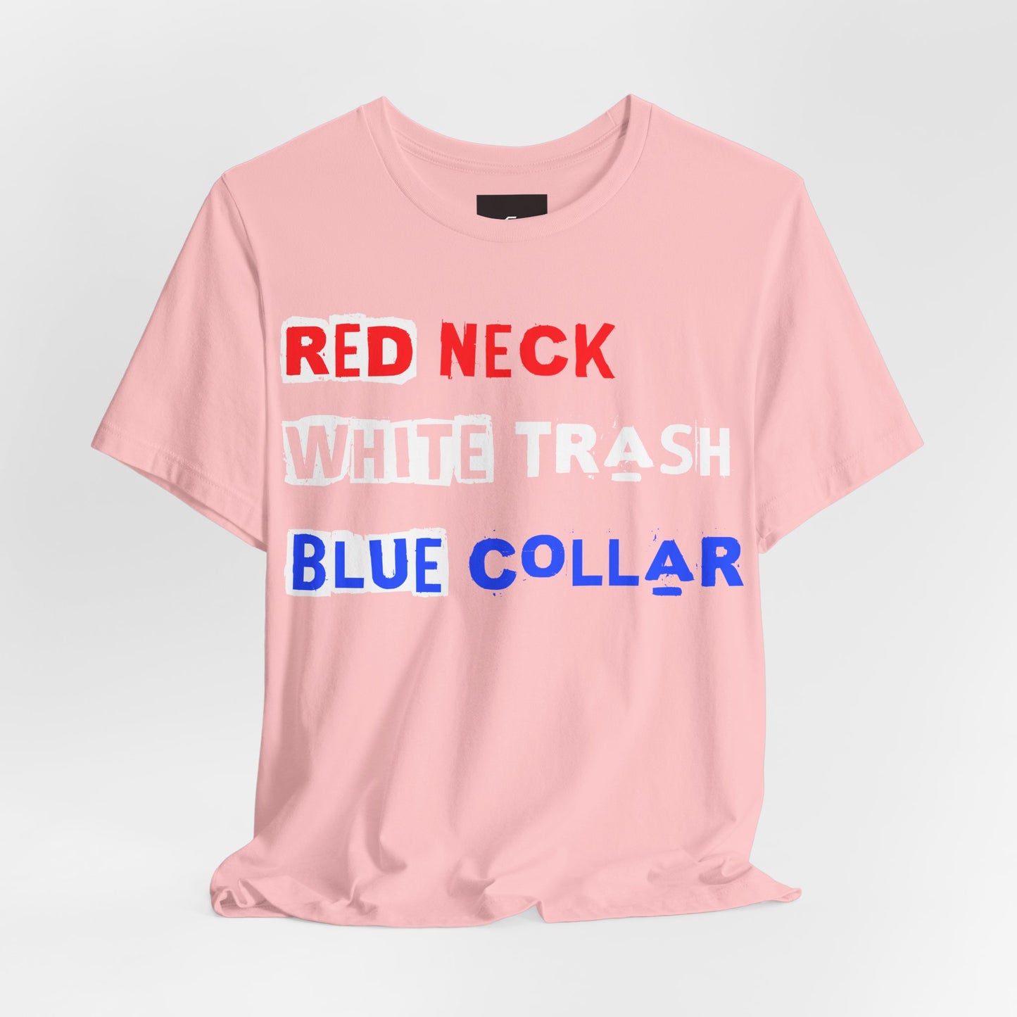 Redneck White Trash Blue Collar - GFAM STORE