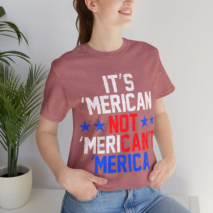 It's 'Merican T-Shirt - Patriotic Pride - GFAM STORE