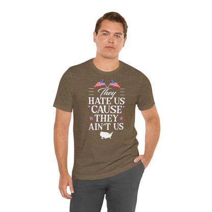 "They Hate Us Because They Ain't Us" T-Shirt - GFAM STORE