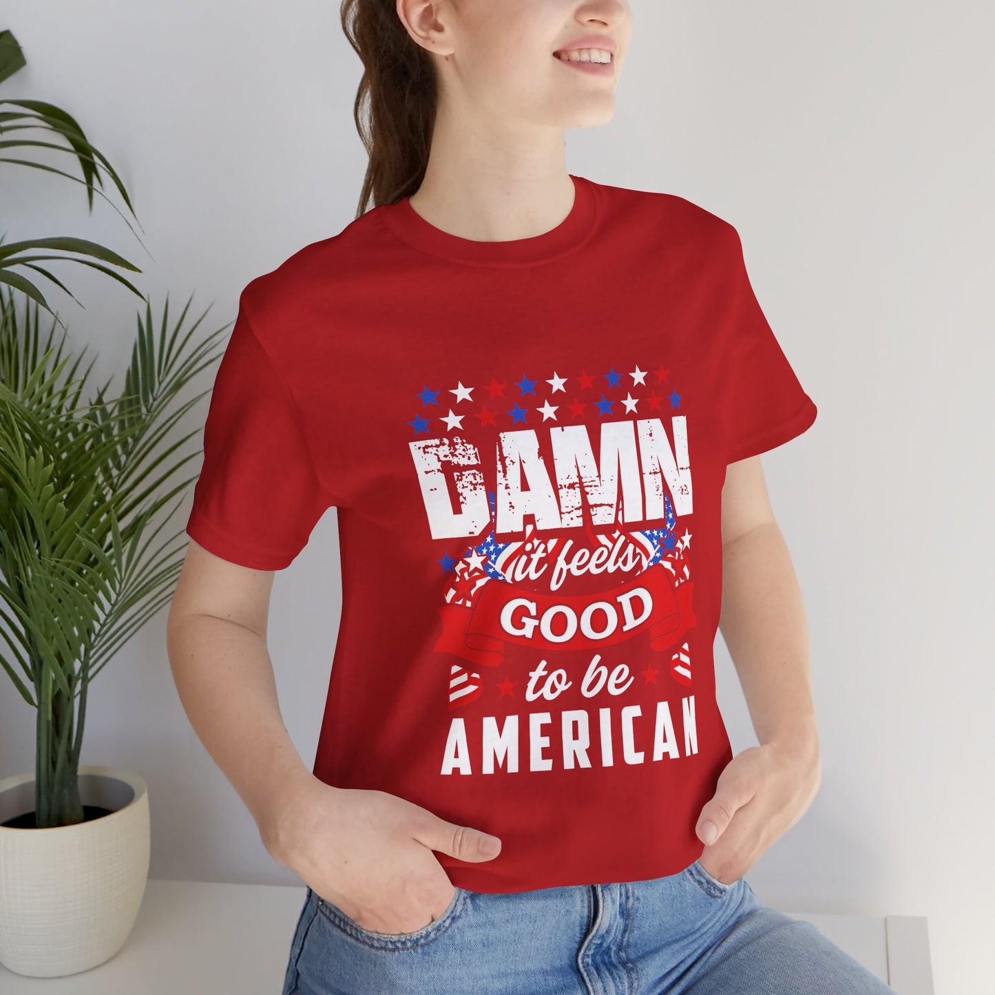 "Damn Good to Be American" T-Shirt - GFAM STORE