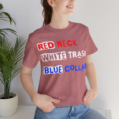 Redneck White Trash Blue Collar - GFAM STORE