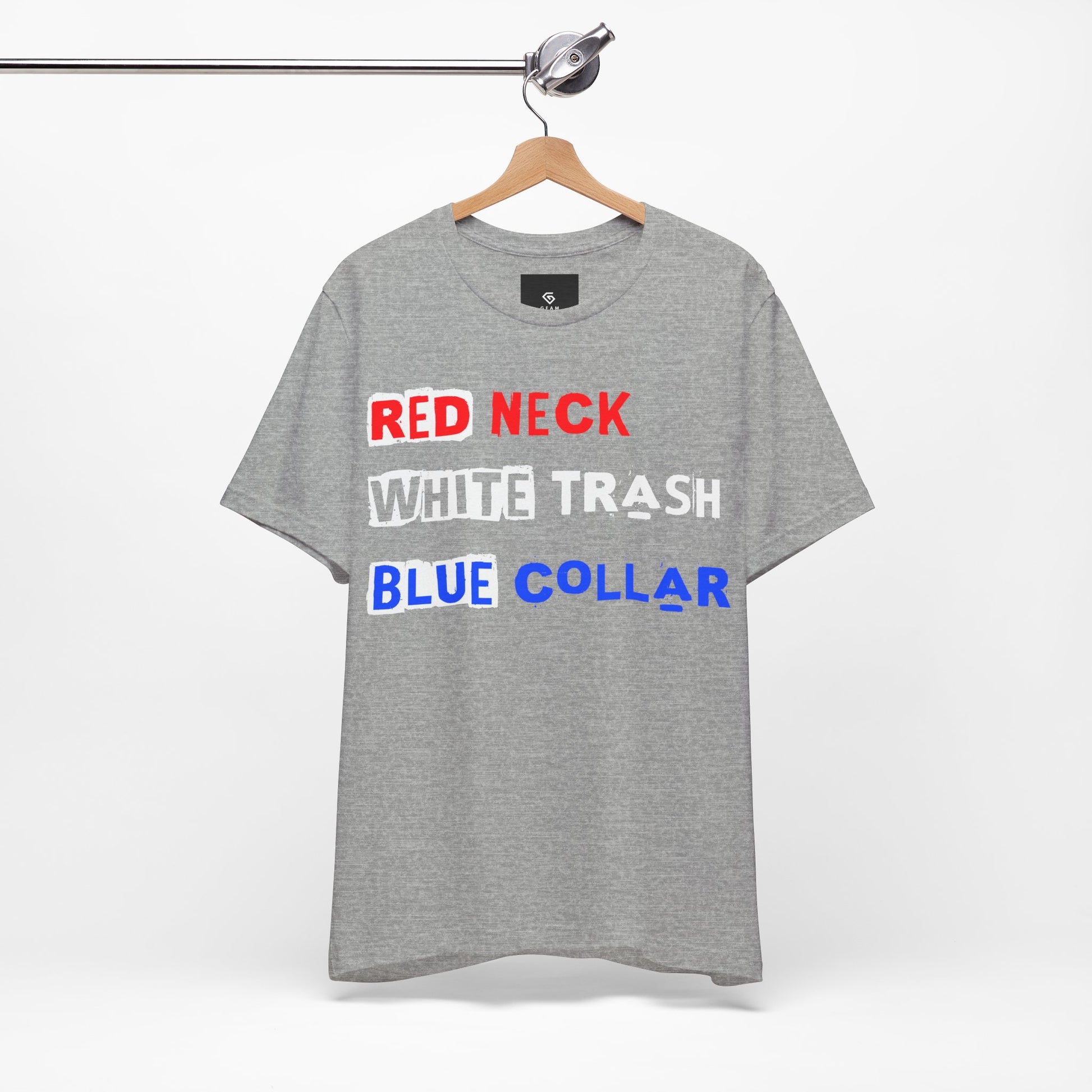 Redneck White Trash Blue Collar - GFAM STORE