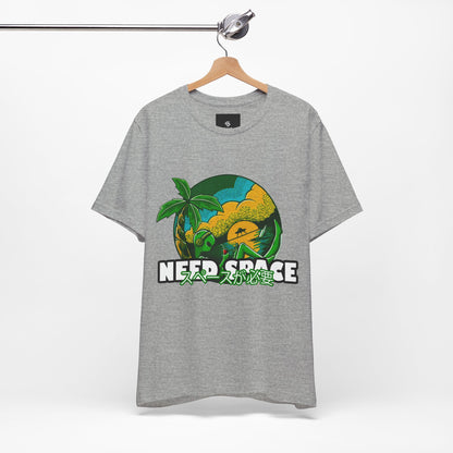 "Need Space" T-Shirt - A Little Space, Please! - GFAM STORE