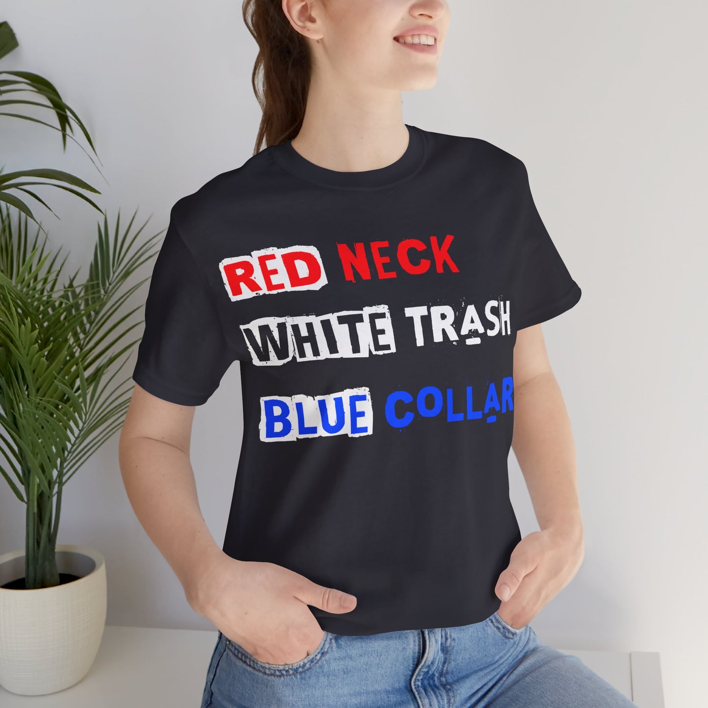 Redneck White Trash Blue Collar - GFAM STORE