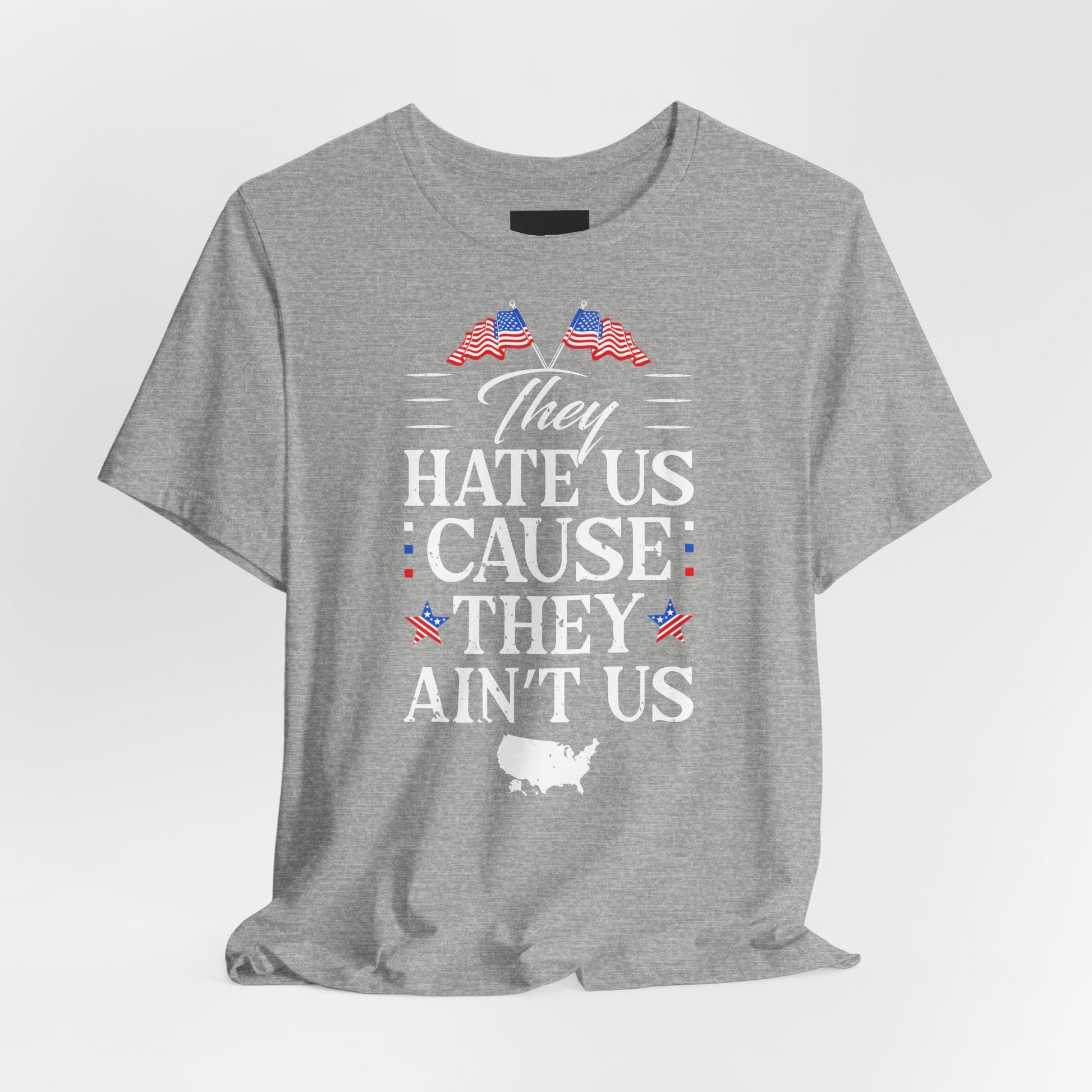 "They Hate Us Because They Ain't Us" T-Shirt - GFAM STORE