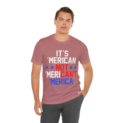 It's 'Merican T-Shirt - Patriotic Pride - GFAM STORE