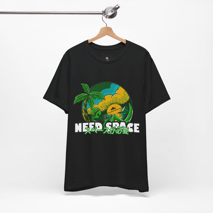 "Need Space" T-Shirt - A Little Space, Please! - GFAM STORE