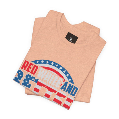 American T-Shirt: Red, White & Better Than You - GFAM STORE