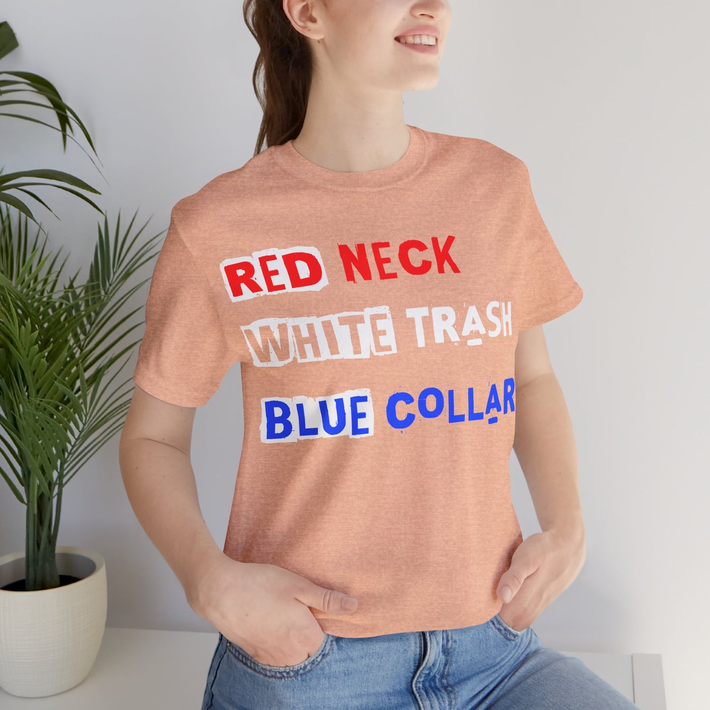 Redneck White Trash Blue Collar - GFAM STORE